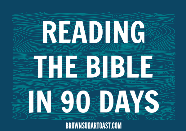 reading-the-bible-in-90-days-brown-sugar-toast