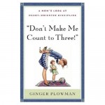Don’t Make Me Count to Three – Book 1