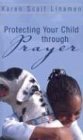 Protecting Your Child Through Prayer – Book 6