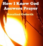 How I Know God Answers Prayer – Book 9