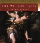 Til We Have Faces – Book 10