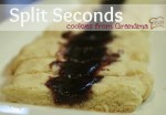 Split Second Cookies