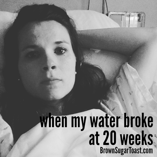 when my water broke at 20 weeks pregnant (part 3)
