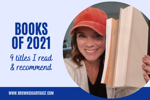 Books of 2021: 9 Titles I Read & Loved